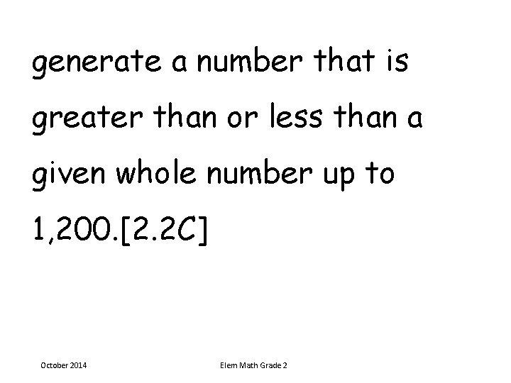 generate a number that is greater than or less than a given whole number generate a number that is greater than or less than a given whole number