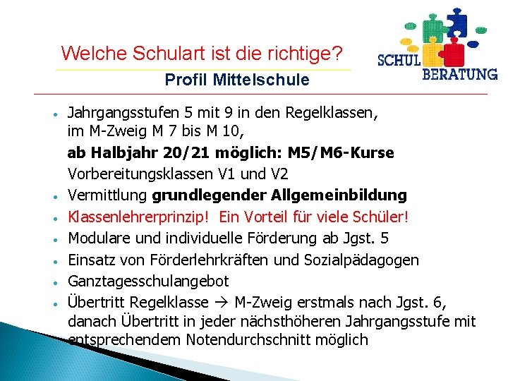 Welche Schulart ist die richtige? Profil Mittelschule • • Jahrgangsstufen 5 mit 9 in