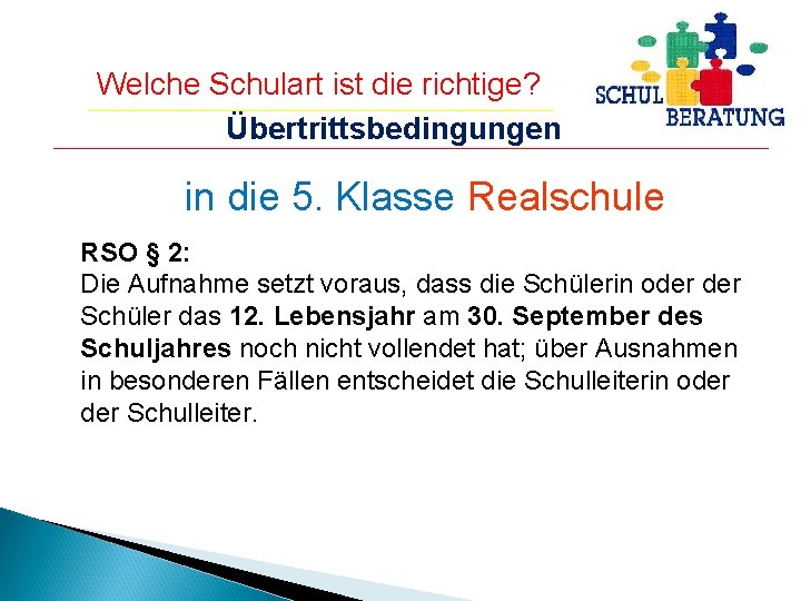 Welche Schulart ist die richtige? Übertrittsbedingungen in die 5. Klasse Realschule RSO § 2: