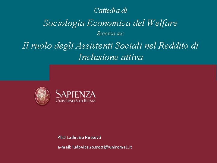 Cattedra di Sociologia Economica del Welfare Ricerca su: Il ruolo degli Assistenti Sociali nel