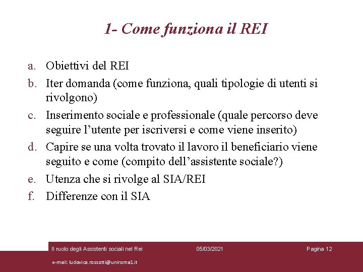 1 - Come funziona il REI a. Obiettivi del REI b. Iter domanda (come