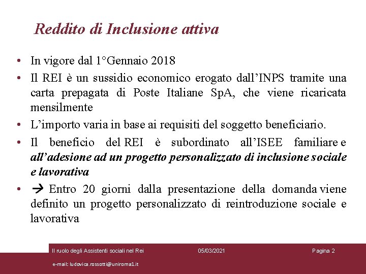 Reddito di Inclusione attiva • In vigore dal 1°Gennaio 2018 • Il REI è