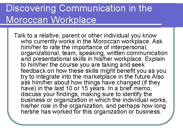 Discovering Communication in the Moroccan Workplace Talk to a relative, parent or other individual