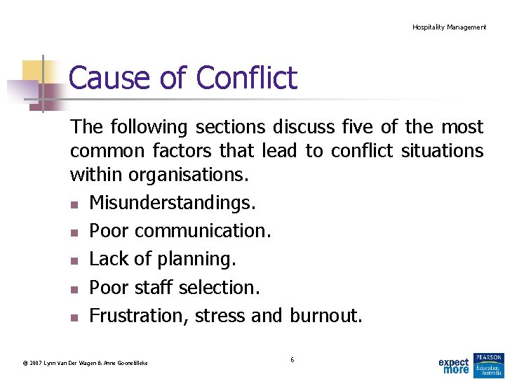 Hospitality Management Cause of Conflict The following sections discuss five of the most common