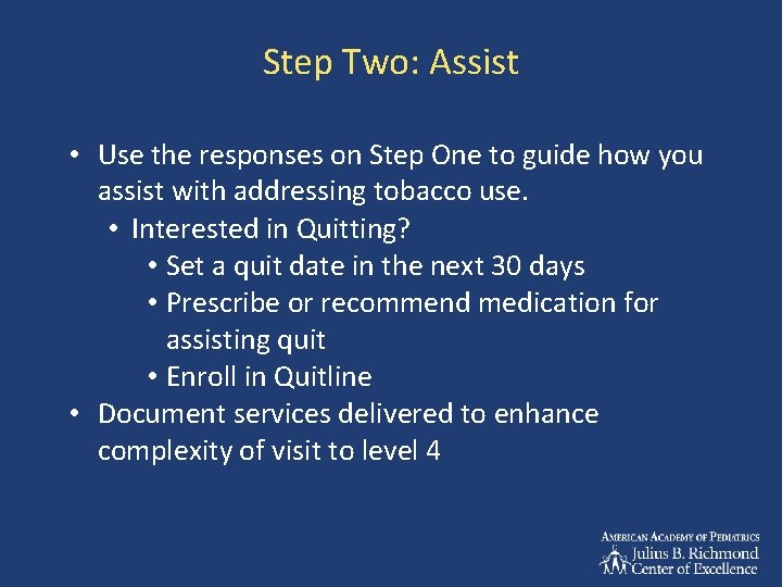 Step Two: Assist • Use the responses on Step One to guide how you