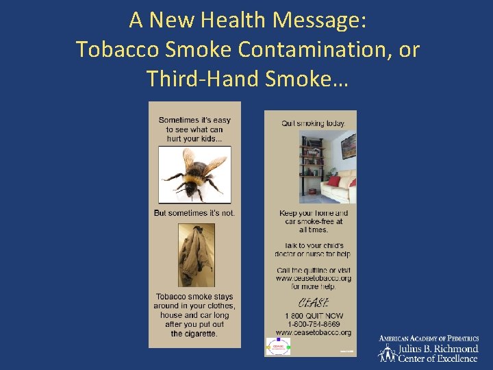 A New Health Message: Tobacco Smoke Contamination, or Third-Hand Smoke… 