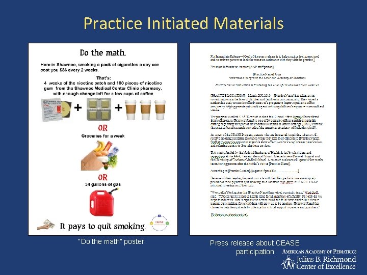 Practice Initiated Materials “Do the math” poster Press release about CEASE participation 