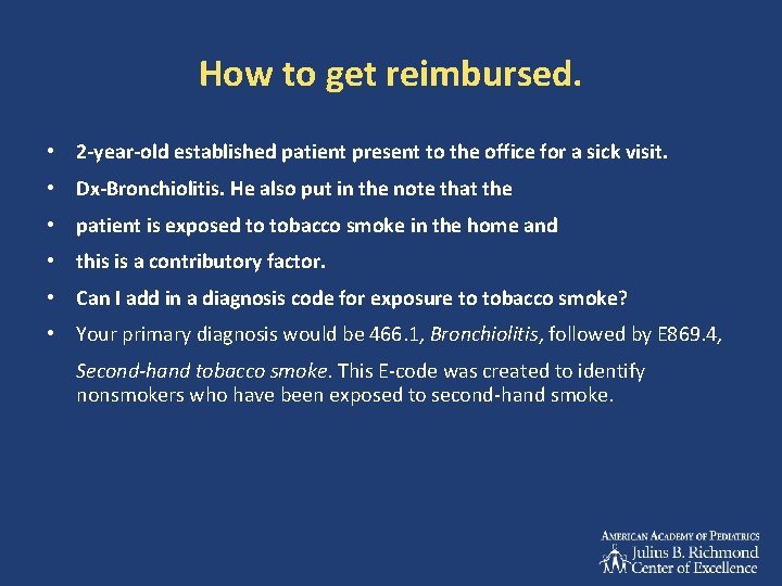 How to get reimbursed. • 2 -year-old established patient present to the office for