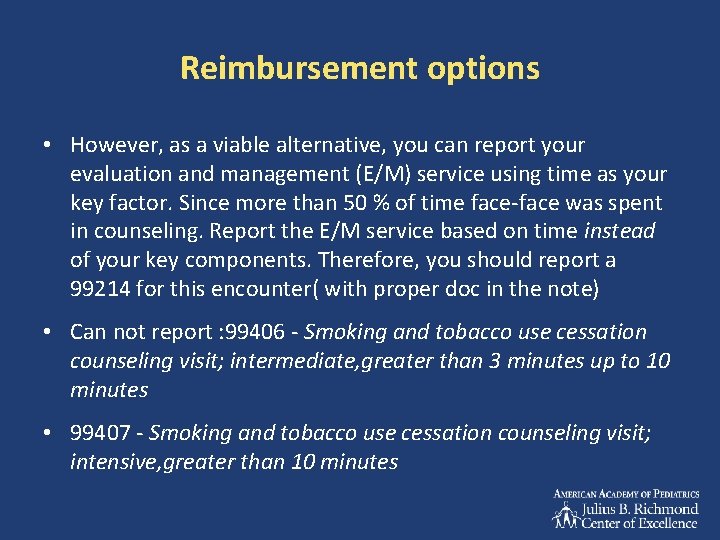 Reimbursement options • However, as a viable alternative, you can report your evaluation and