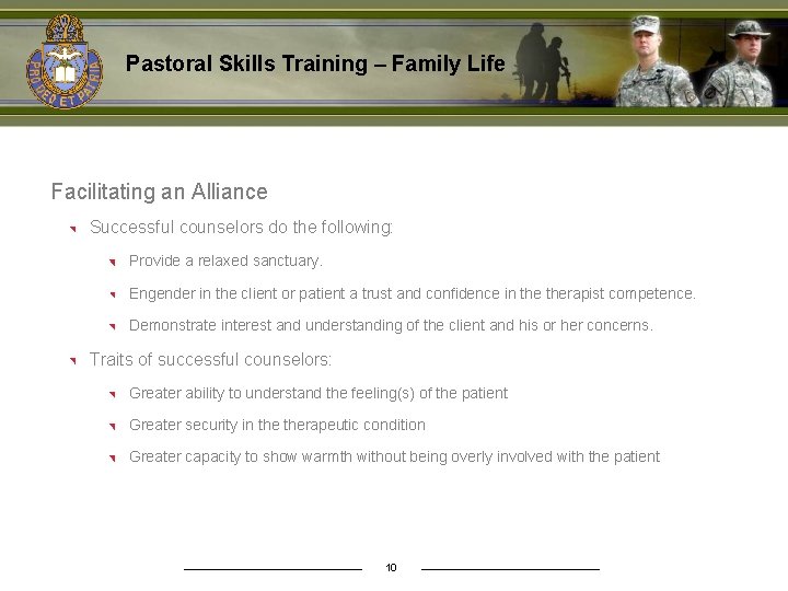 Pastoral Skills Training – Family Life Facilitating an Alliance Successful counselors do the following:
