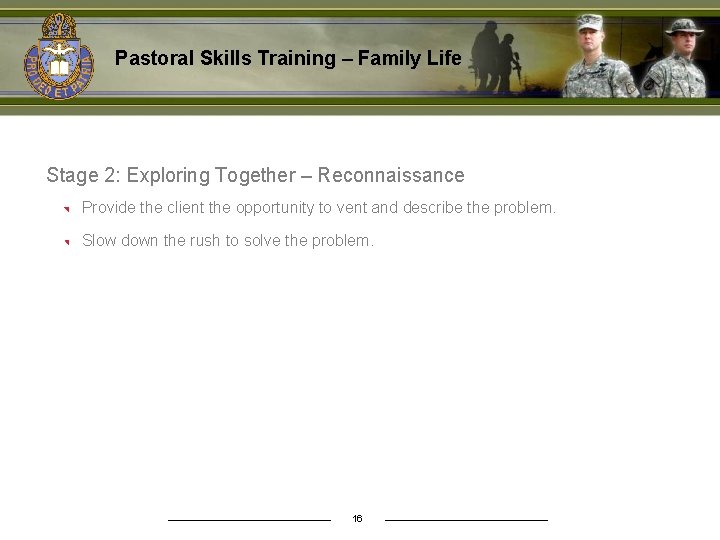 Pastoral Skills Training – Family Life Stage 2: Exploring Together – Reconnaissance Provide the