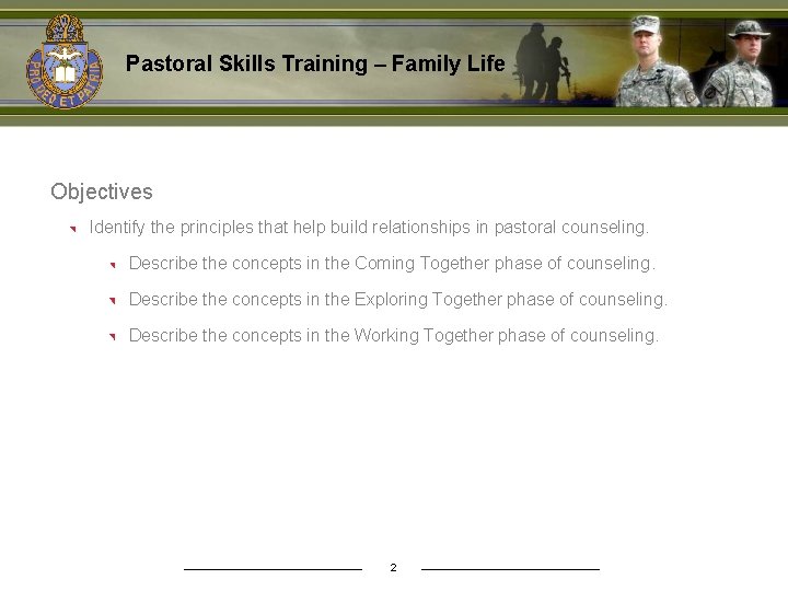 Pastoral Skills Training – Family Life Objectives Identify the principles that help build relationships