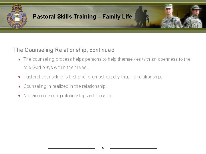 Pastoral Skills Training – Family Life The Counseling Relationship, continued The counseling process helps