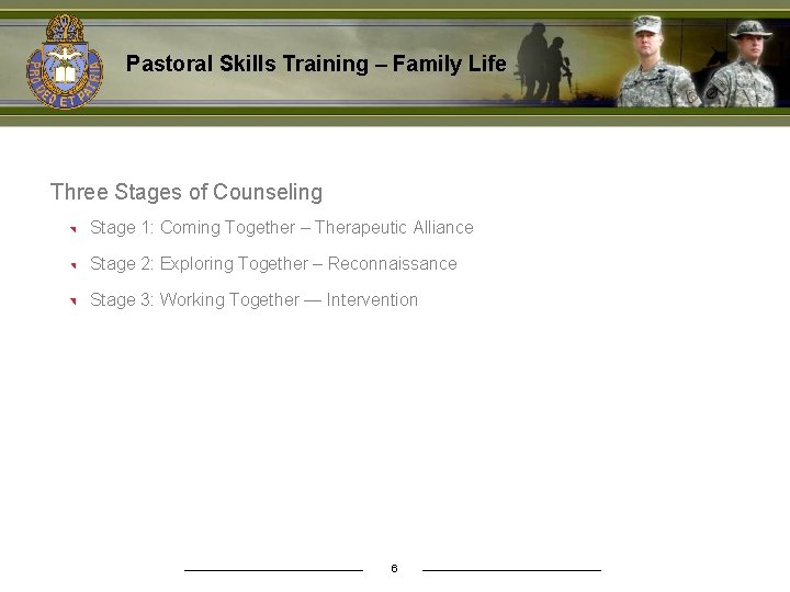 Pastoral Skills Training – Family Life Three Stages of Counseling Stage 1: Coming Together
