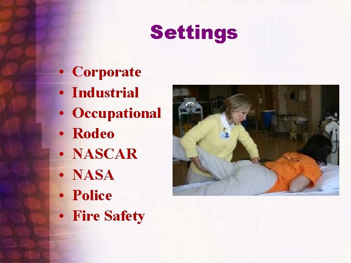 Settings • • Corporate Industrial Occupational Rodeo NASCAR NASA Police Fire Safety 