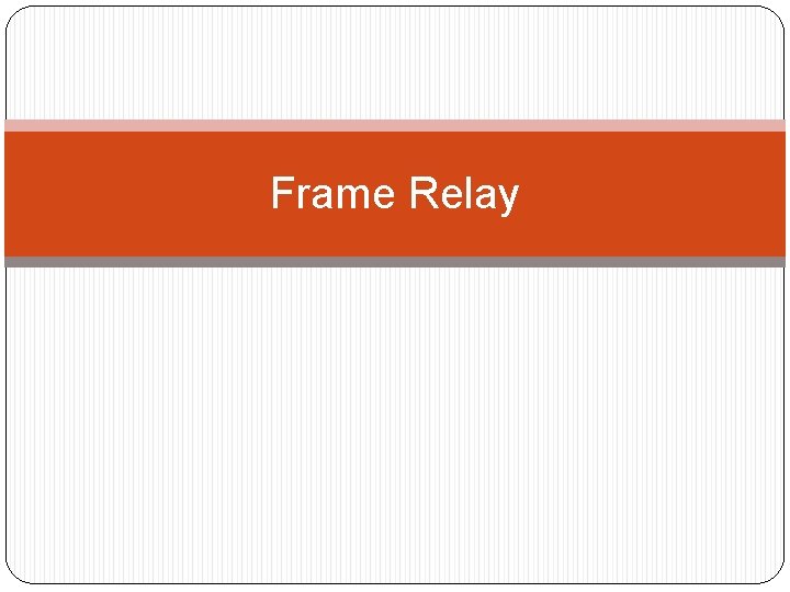 Frame Relay 