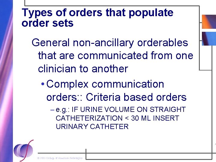 Types of orders that populate order sets General non-ancillary orderables that are communicated from
