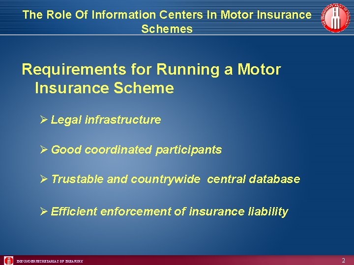 The Role Of Information Centers In Motor Insurance Schemes Requirements for Running a Motor