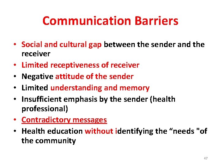 Communication Barriers • Social and cultural gap between the sender and the receiver •