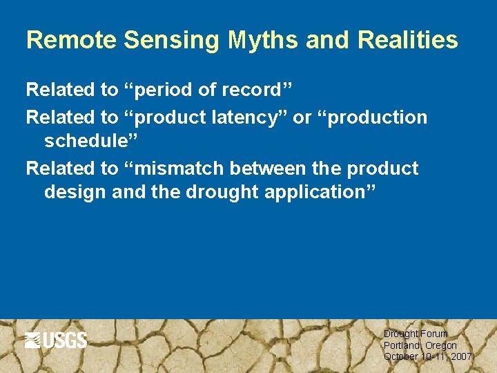 Remote Sensing Myths and Realities Related to “period of record” Related to “product latency”