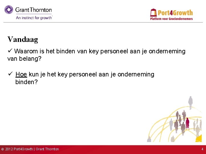 Vandaag ü Waarom is het binden van key personeel aan je onderneming van belang?