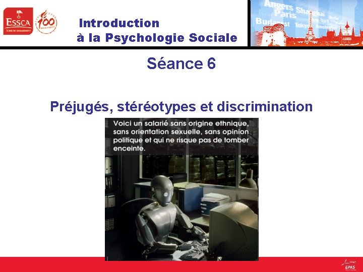 Introduction à la Psychologie Sociale Séance 6 Préjugés, stéréotypes et discrimination 