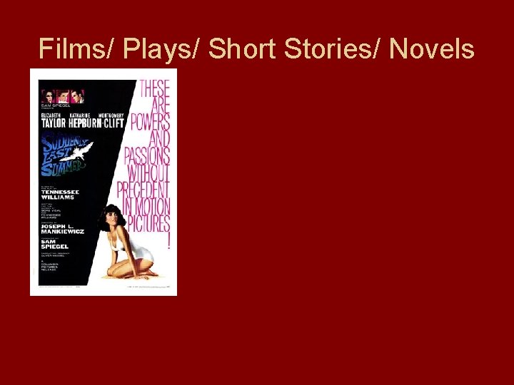 Films/ Plays/ Short Stories/ Novels 