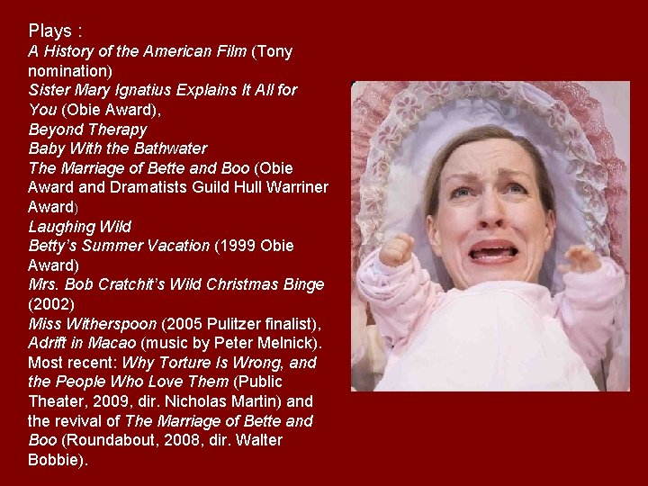 Plays : A History of the American Film (Tony nomination) Sister Mary Ignatius Explains