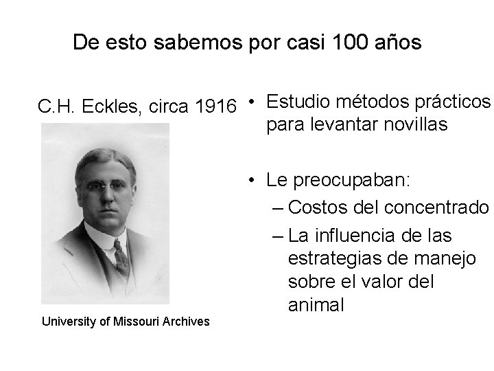 De esto sabemos por casi 100 años C. H. Eckles, circa 1916 • Estudio