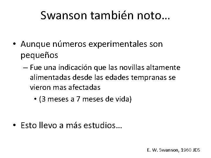 Swanson también noto… • Aunque números experimentales son pequeños – Fue una indicación que