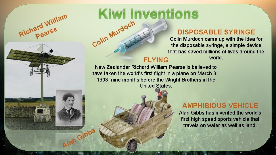 Kiwi Inventions m a illi W d r ha arse c i R Pe