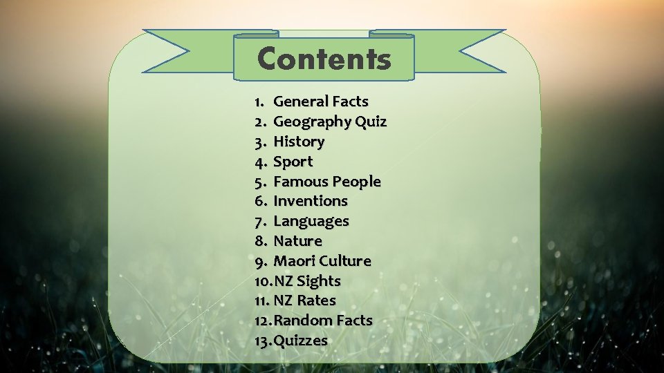 Contents 1. General Facts 2. Geography Quiz 3. History 4. Sport 5. Famous People