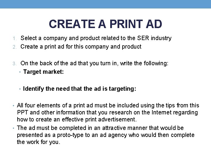 CREATE A PRINT AD 1. Select a company and product related to the SER