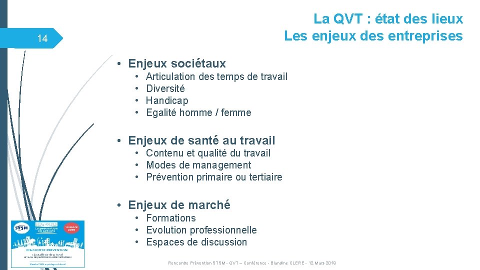 La QVT : état des lieux Les enjeux des entreprises 14 • Enjeux sociétaux La QVT : état des lieux Les enjeux des entreprises 14 • Enjeux sociétaux