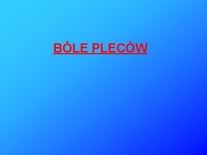 BÓLE PLECÓW 