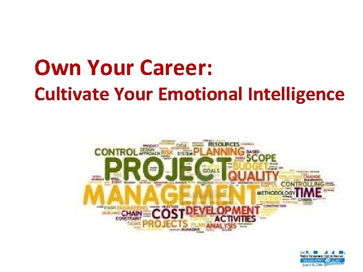 Own Your Career: Cultivate Your Emotional Intelligence 