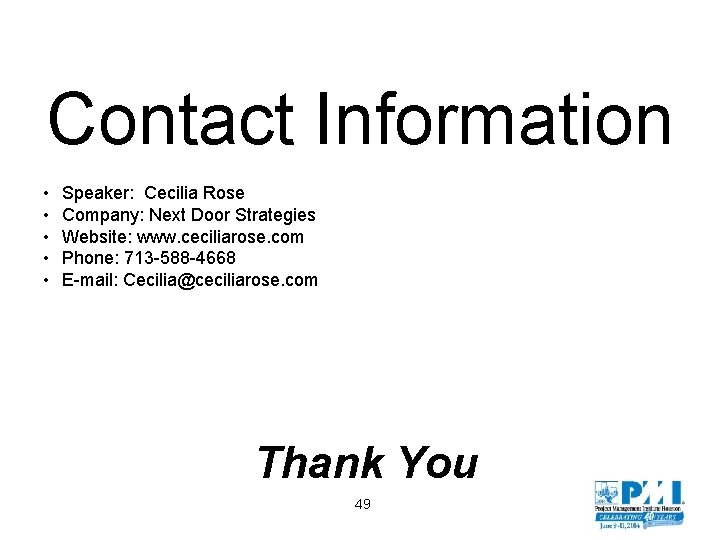 Contact Information • • • Speaker: Cecilia Rose Company: Next Door Strategies Website: www.