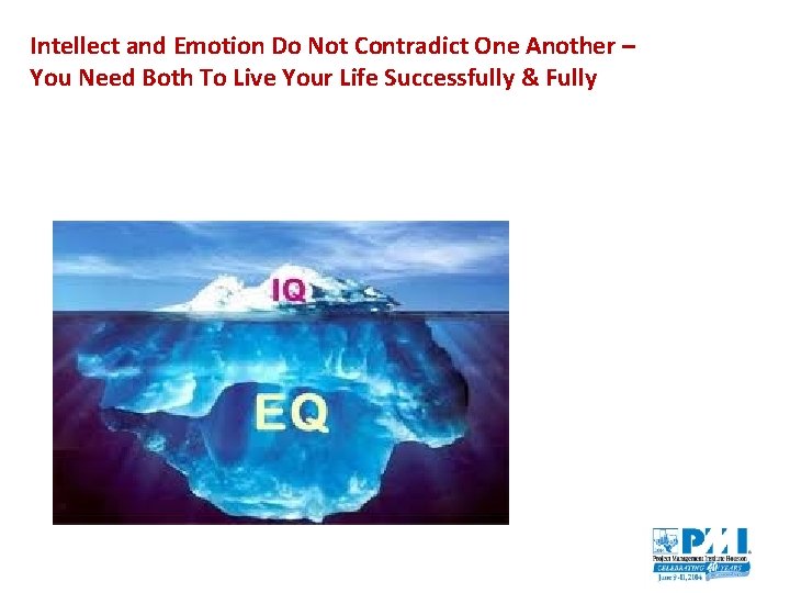 Intellect and Emotion Do Not Contradict One Another – You Need Both To Live