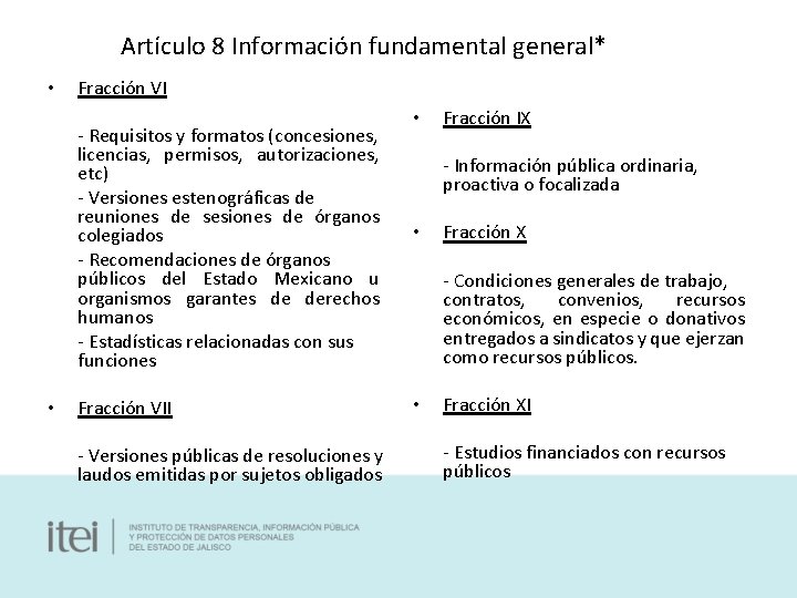 Artículo 8 Información fundamental general* • Fracción VI - Requisitos y formatos (concesiones, licencias,