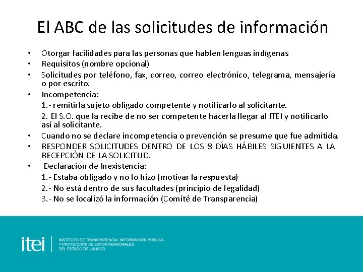 El ABC de las solicitudes de información • • Otorgar facilidades para las personas