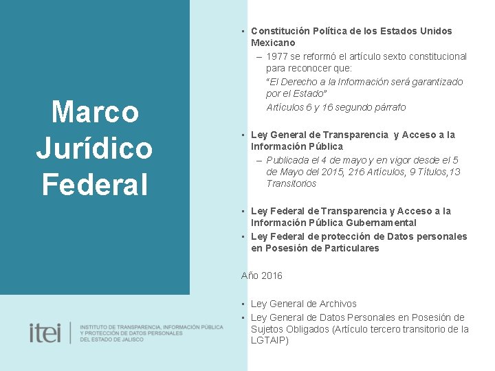 Marco Jurídico Federal • Constitución Política de los Estados Unidos Mexicano – 1977 se