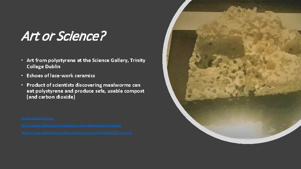 Art or Science? • Art from polystyrene at the Science Gallery, Trinity College Dublin