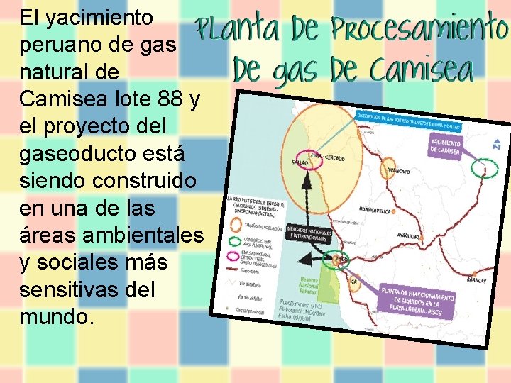 El yacimiento peruano de gas natural de Camisea lote 88 y el proyecto del