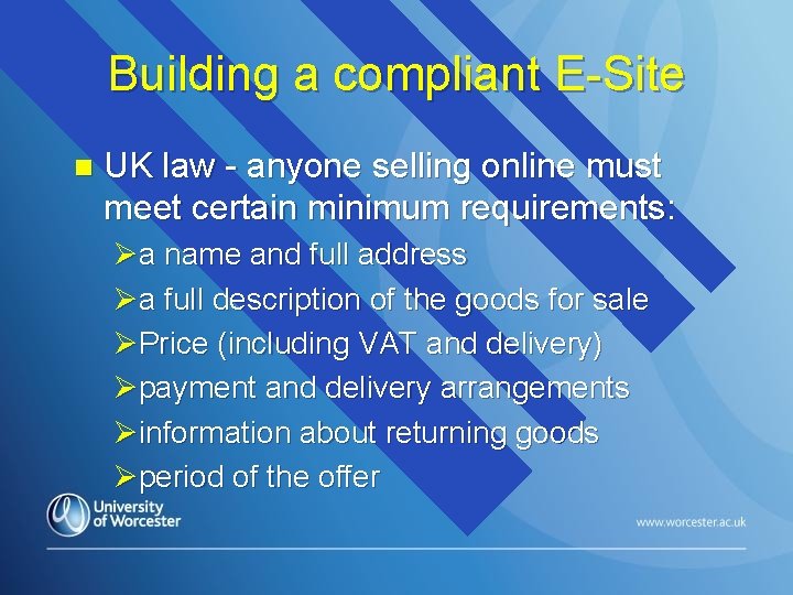 Building a compliant E-Site n UK law - anyone selling online must meet certain