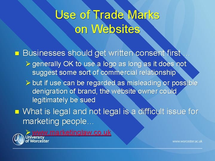 Use of Trade Marks on Websites n Businesses should get written consent first …