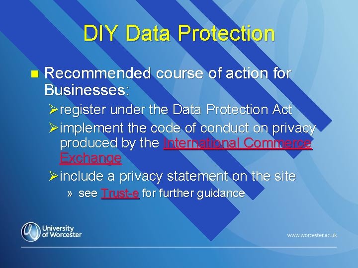 DIY Data Protection n Recommended course of action for Businesses: Øregister under the Data