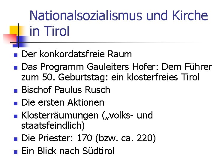 Nationalsozialismus und Kirche in Tirol n n n n Der konkordatsfreie Raum Das Programm