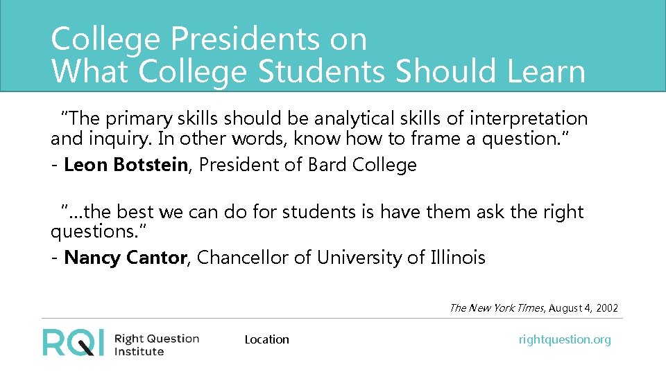 College Presidents on What College Students Should Learn “The primary skills should be analytical