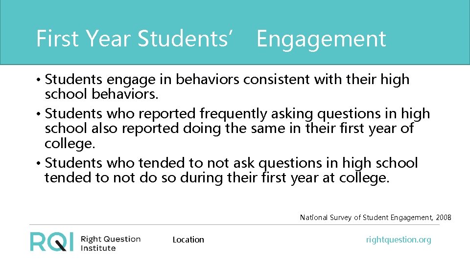 First Year Students’ Engagement • Students engage in behaviors consistent with their high school