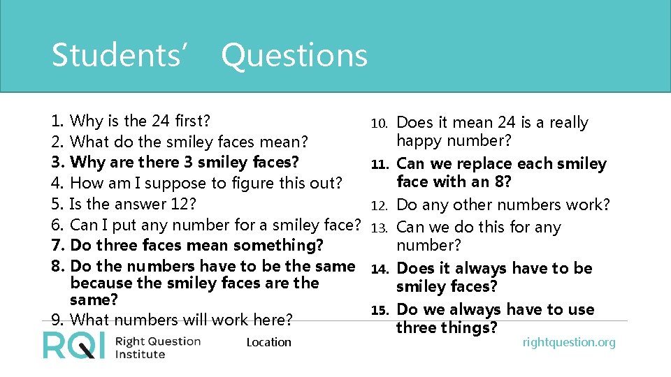 Students’ Questions 1. Why is the 24 first? 2. What do the smiley faces